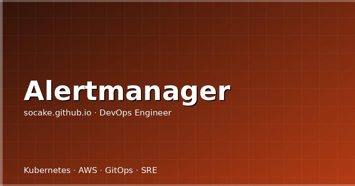 Featured image for Alertmanager 完全指南：路由、抑制、静默与多渠道通知