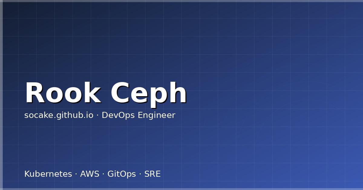 Featured image for Rook-Ceph on Kubernetes 运维实战：从部署到故障恢复