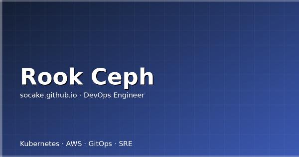 Rook-Ceph on Kubernetes 运维实战：从部署到故障恢复
