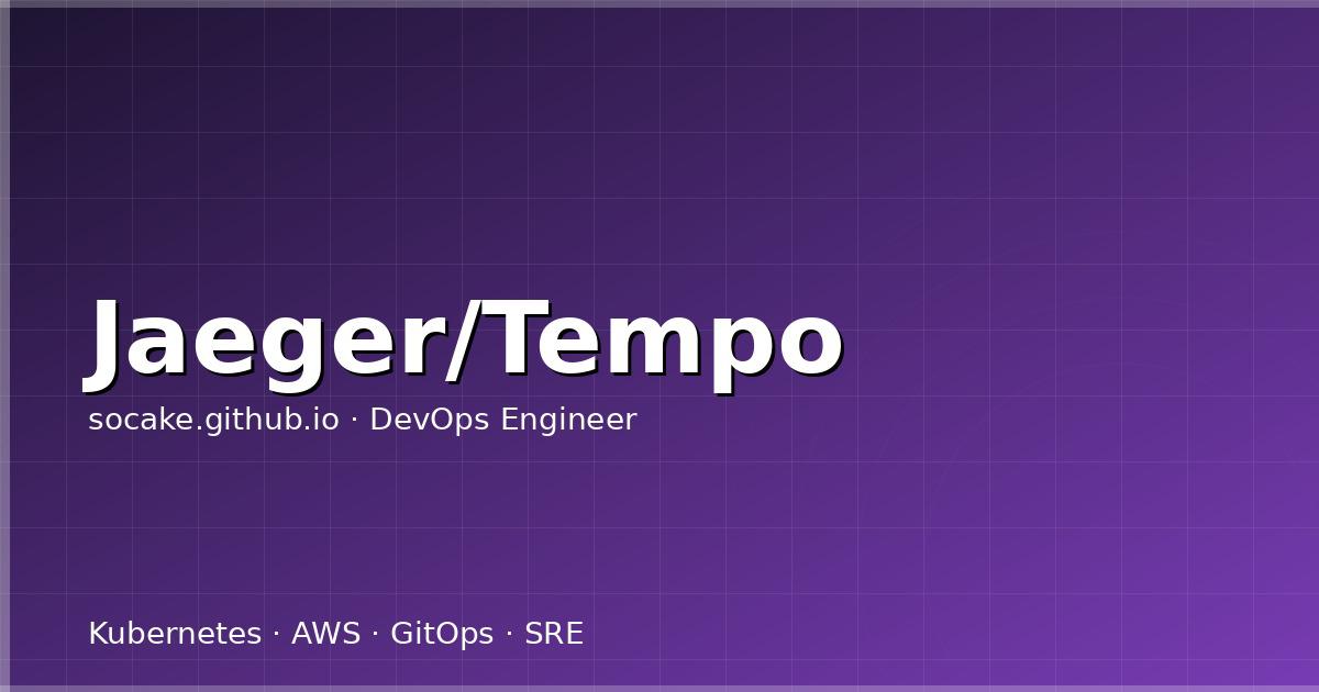 Featured image for 分布式链路追踪实战：Jaeger 与 Tempo 选型对比