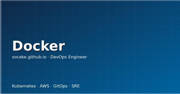 Docker 最佳实践：从 Dockerfile 到生产部署