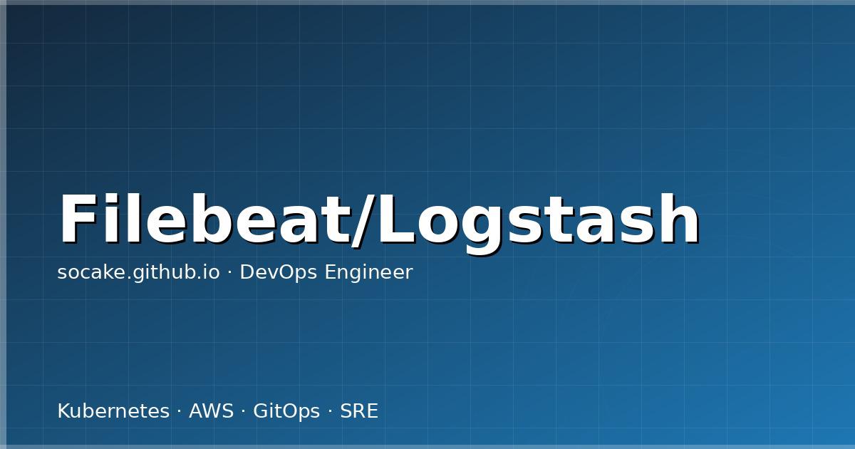Featured image for Filebeat + Logstash 日志采集管道：大规模日志处理实战