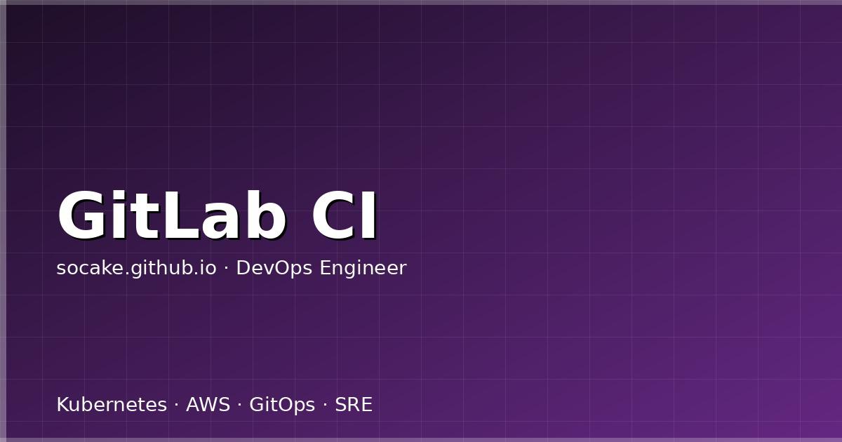 Featured image for GitLab CI/CD + Kubernetes：从代码提交到生产部署全流程