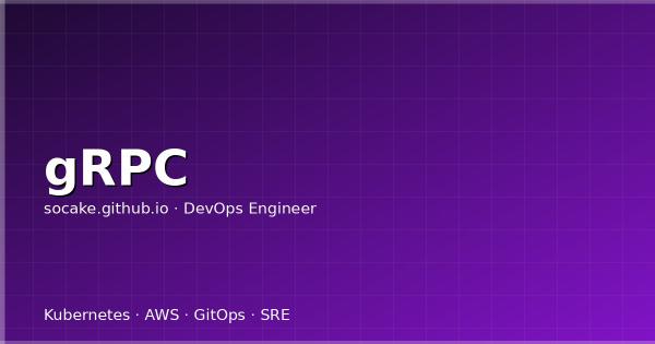gRPC 微服务实践：协议、负载均衡与 Kubernetes 集成