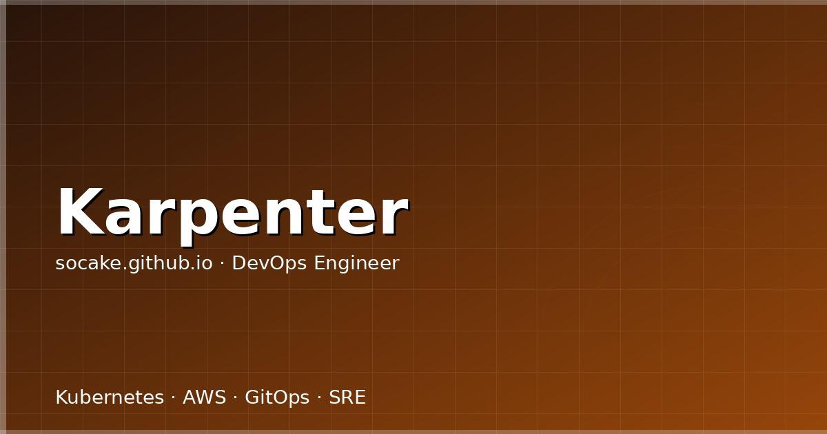 Featured image for Karpenter 深度解析：下一代 K8s 节点自动扩缩