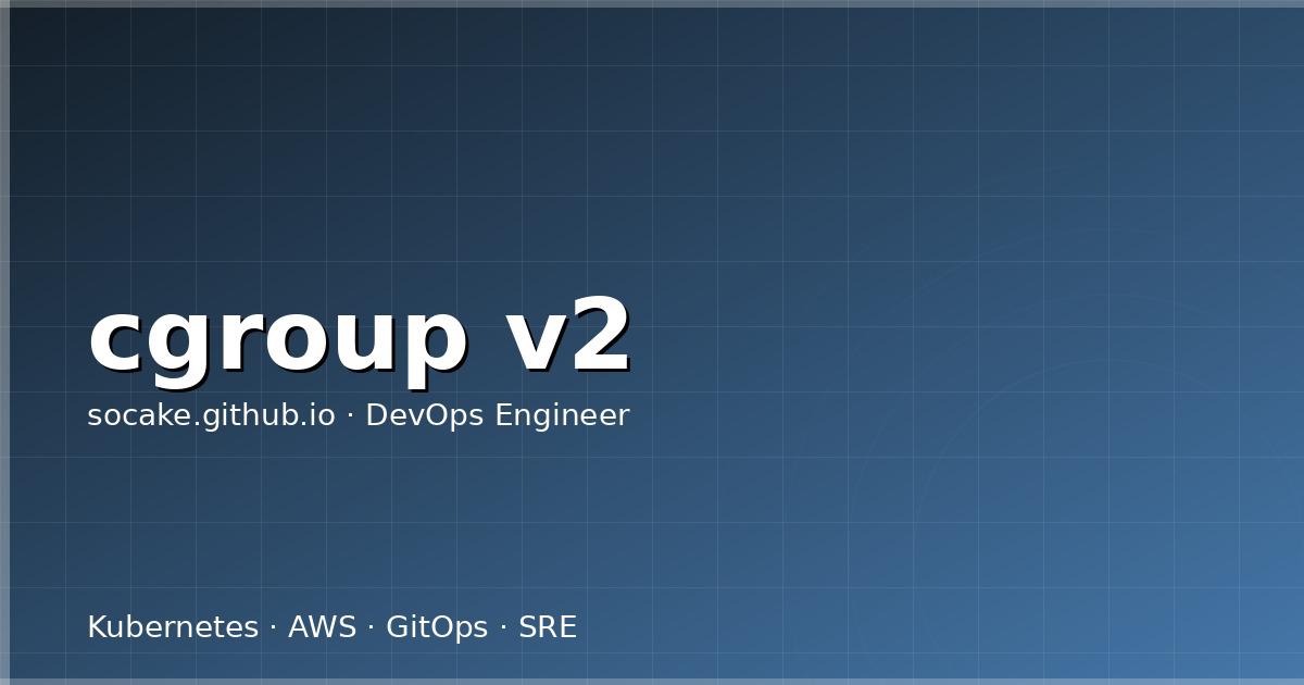 Featured image for Kubernetes cgroup v2 迁移实践