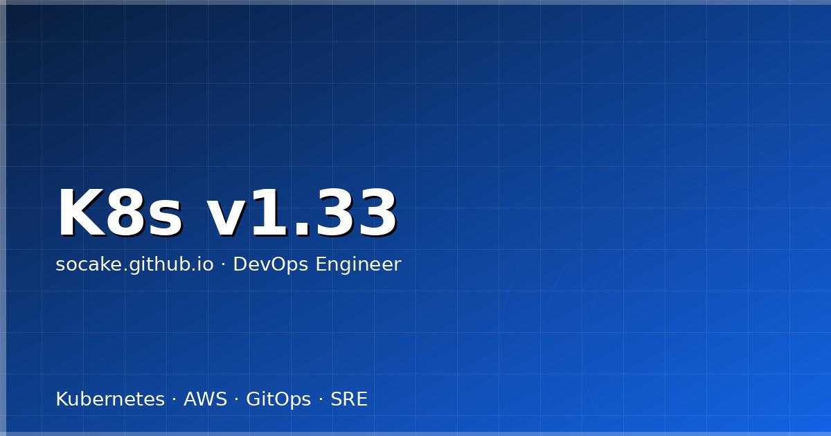 Featured image for Kubernetes v1.33 新特性深度解读：GA 特性全览与升级指南
