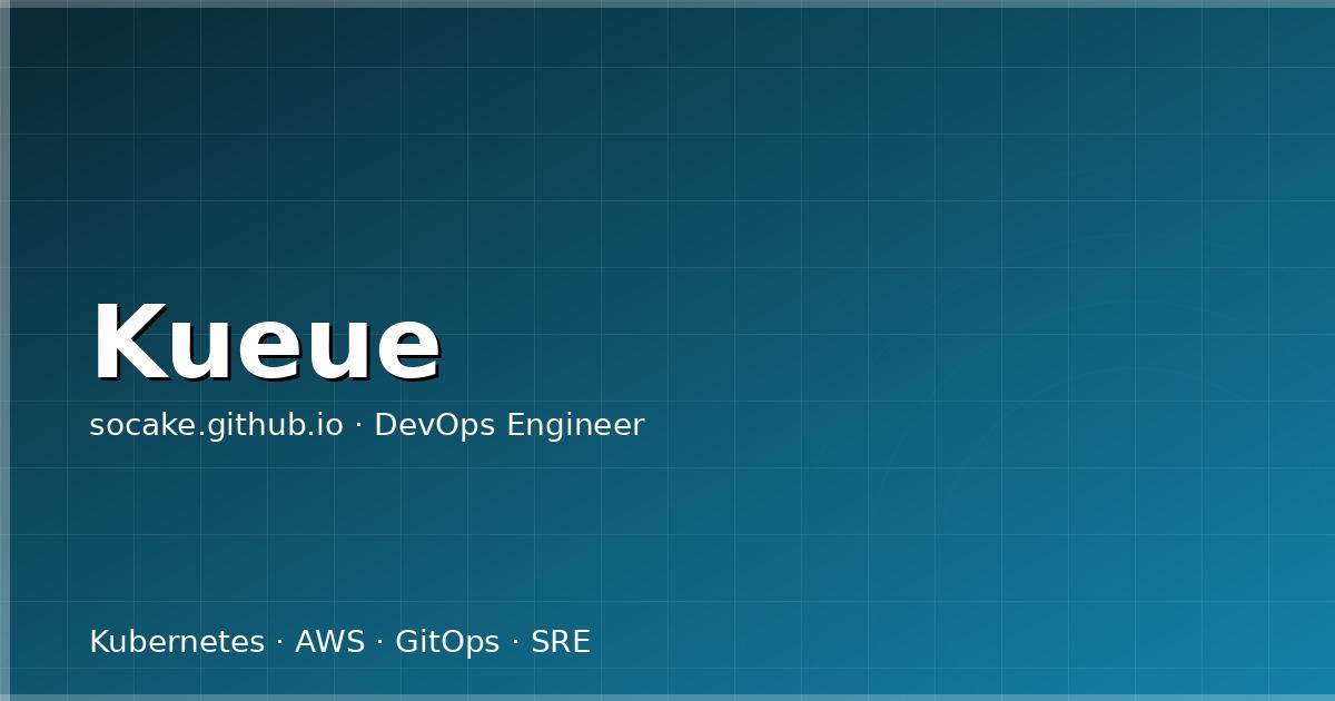 Featured image for Kueue 批处理调度实战：让 Kubernetes 真正承担 AI/HPC 工作负载