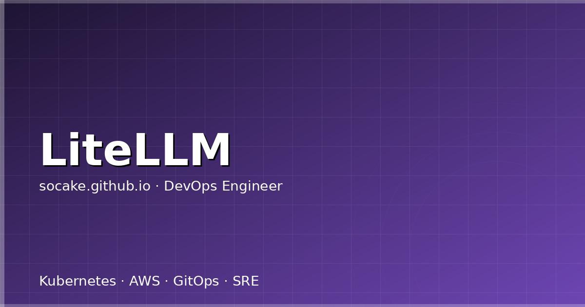 Featured image for LiteLLM 网关实战：多模型统一接入、限流、成本追踪与故障切换