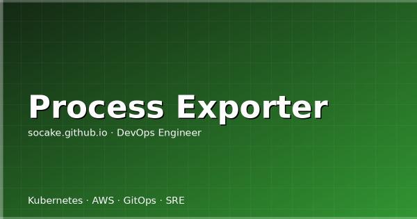 Prometheus 进程监控：process-exporter 实战与告警配置