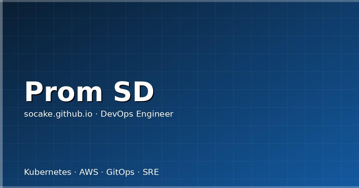 Featured image for Prometheus 服务发现深度解析：kubernetes_sd_configs 实战