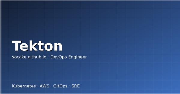 Tekton Pipelines 企业级落地：从 Task 抽象到供应链签名