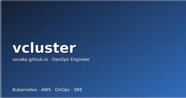 vcluster 虚拟集群实战：比 namespace 强一百倍的多租户方案