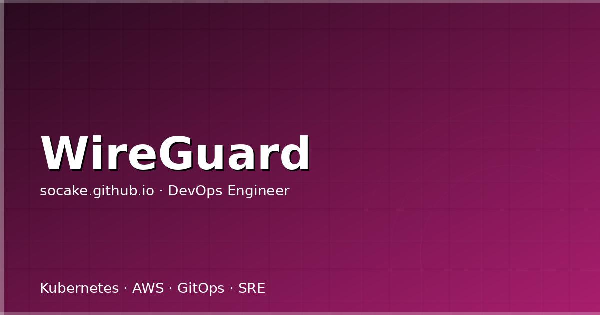 Featured image for 用 WireGuard 构建多云 mesh VPN：从点对点到全网互联